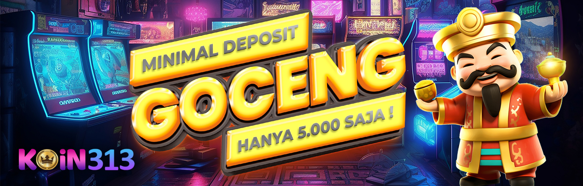 MINIMAL DEPOSIT GOCENG