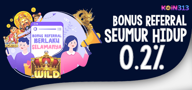 BONUS REFERRAL SEUMUR HIDUP 0.2%