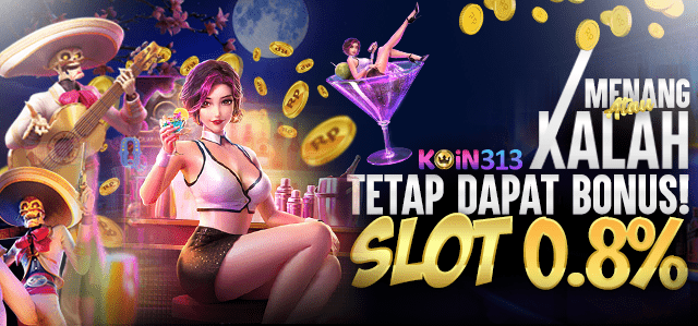 MENANG KALAH DAPAT BONUS SLOT 0.8%