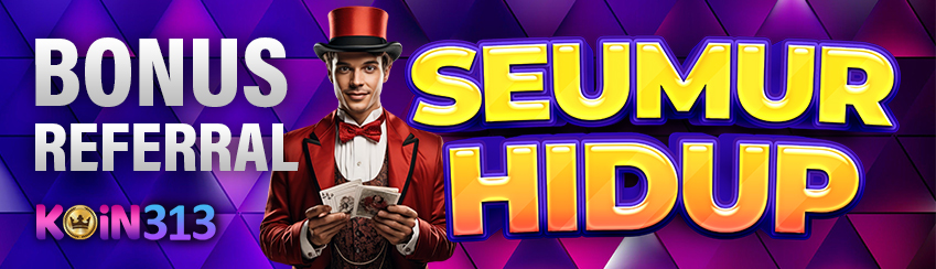BONUS REFERRAL SEUMUR HIDUP										